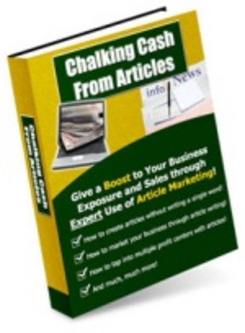 Product picture Chalking Cash From Articles-Boost Your Internet Business 